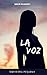 La Voz (Duales, #1)