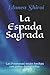 La Espada Sagrada by Blanca Shiroi