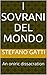 I sovrani del mondo by Stefano Gatti