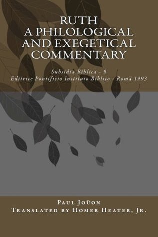 Ruth: A Philological and Exegetical Commentary