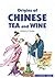 Origins of Chinese Tea and Wine by Qiu Yao Hong