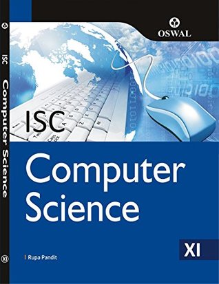 Computer Science: Textbook for ISC Class 11 (Kindle Edition)