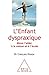 L'Enfant dyspraxique: Mieux...