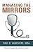 Managing the Mirrors: Practical Insights for Medical Leaders