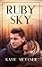 Ruby Sky by Katie Mettner