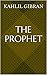 The Prophet by Kahlil Gibran