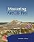 Mastering ArcGIS Pro