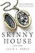 Skinny House: A Memoir of F...