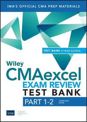 Wiley CMAexcel Learning System Exam Review 2018 Test Bank: Complete Exam (2-year access)