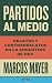Partidos al medio: Relatos ...