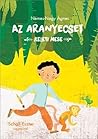 Az aranyecset by Ágnes Nemes Nagy