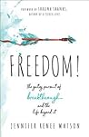 Freedom! by Jennifer Renee Watson