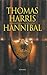 Hannibal by Thomas Harris Hannibal by Thomas Harris