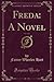Freda: A Novel, Vol. 3 of 3