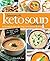 Homemade Keto Soup Cookbook...