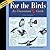 For The Birds: An Uncommon Guide