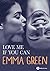 Love me if you can by Emma Green