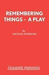 Remembering Things - A Play