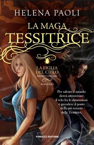 La maga tessitrice (La figlia del cielo #1)