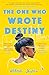 The One Who Wrote Destiny