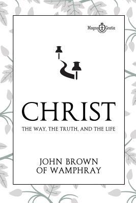 Christ - The Way, the Truth, and the Life