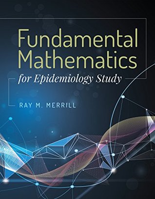 Fundamental Mathematics for Epidemiology Study (Kindle Edition)