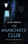 The Anarchists' Club by Alex Reeve