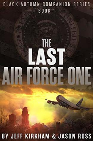 The Last Air Force One (Black Autumn, #4)