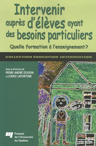 Intervenir auprès d'élèves ayant des besoins particuliers: Quelle formation à l'enseignement ?