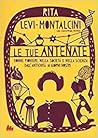 Le tue antenate. Donne pioniere nella società e nella scienza... by Rita Levi-Montalcini