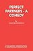 Perfect Partners - A Comedy