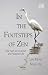 In the Footsteps of Zen by Lim Meng Sing
