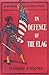 In Defence of the Flag; or,...