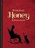 Honey by Sarah E Larmore Honey by Sarah E Larmore