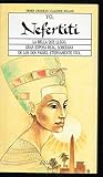 Yo, Nefertiti: La bella que llegó. Gran esposa real, soberana de los dos países eternamente viva
