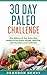 30 Day Paleo Challenge by Brandon Henry