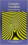 Complex Variables: Practical Applications