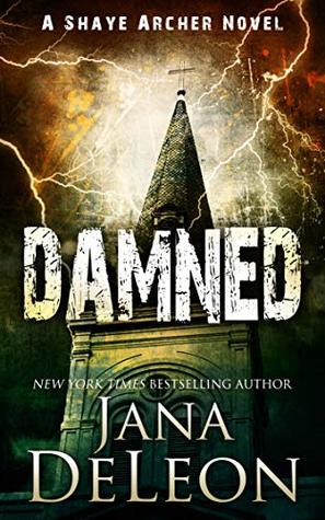 Damned (Shaye Archer, #7)