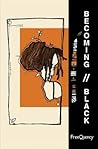 Becoming Black by FreeQuency