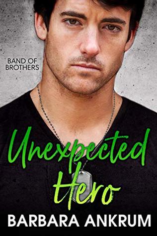 Unexpected Hero (Band of Brothers #3)