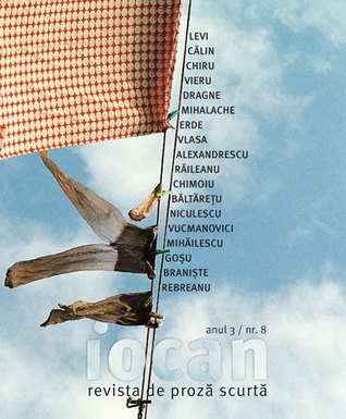 Iocan - revista de proză scurtă anul 3 / nr. 8 (Paperback)