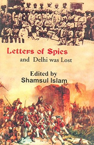 Letters of Spies: And Delhi was Lost (Paperback)
