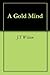 A Gold Mind