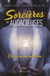 Sorcières et audacieuses : croire en son intuition (Paperback)