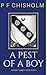 A Pest of a Boy by P.F. Chisholm