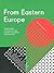From Eastern Europe