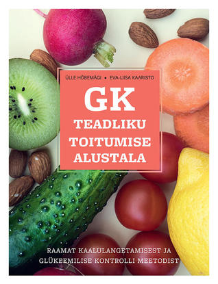 GK - Teadliku Toitumise Alustala (Hardcover)