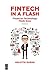 Fintech in a Flash: Financial Technology Made Easy, Third Edition