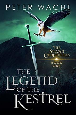 The Legend of the Kestrel (The Sylvan Chronicles, #1)