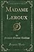 Madame LeRoux, Vol. 1